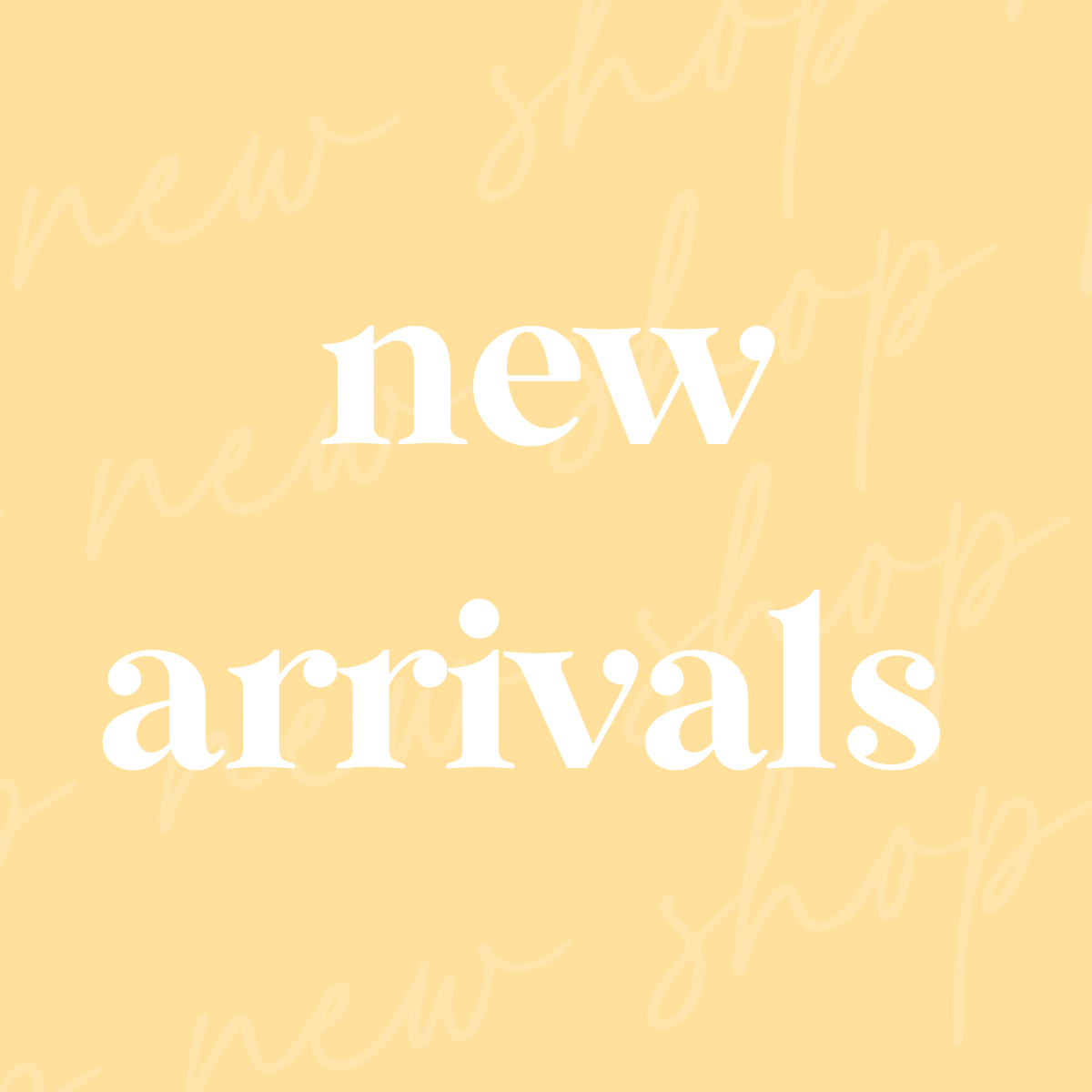 New Arrivals